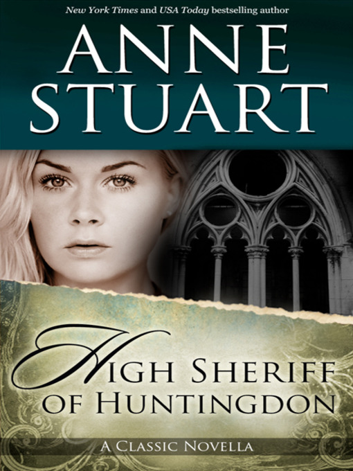 Title details for The High Sheriff of Huntingdon by Anne Stuart - Available